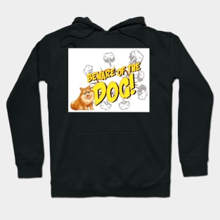 Funny beware of the dog Hoodie